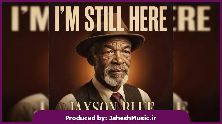 دانلود آهنگ Jaxson Blue I’m Still Here "کلاسیک خارجی ترند اینستا"